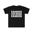 thumbnail image 1 of Famous for Being Famous Unisex T-shirt S-3XL Selfie Social Media Influencer, 1 of 2