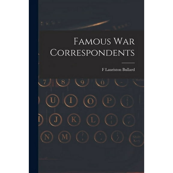 Famous war Correspondents (Paperback)
