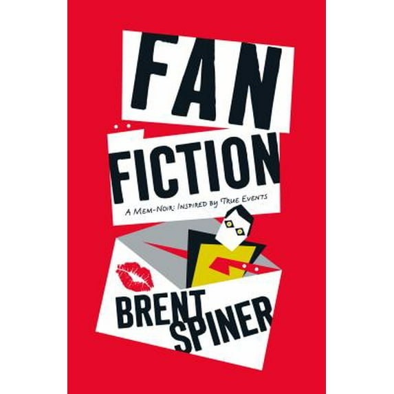 Pre-Owned Fan Fiction: A Mem-Noir: Inspired by True Events (Hardcover) 1250274362 9781250274366