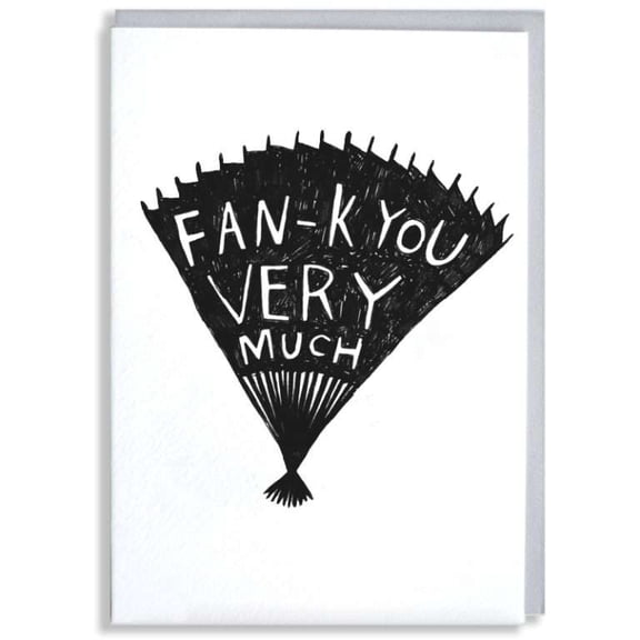 Fan-K You Very Much Greeting Card Humorous Black and White Design Blank Inside with Envelope Perfect for Friends, Family, Appreciation, or Any Occasion