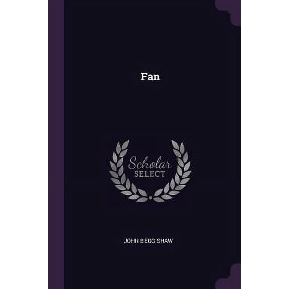 Fan Paperback 1379222370 9781379222378 John Begg Shaw