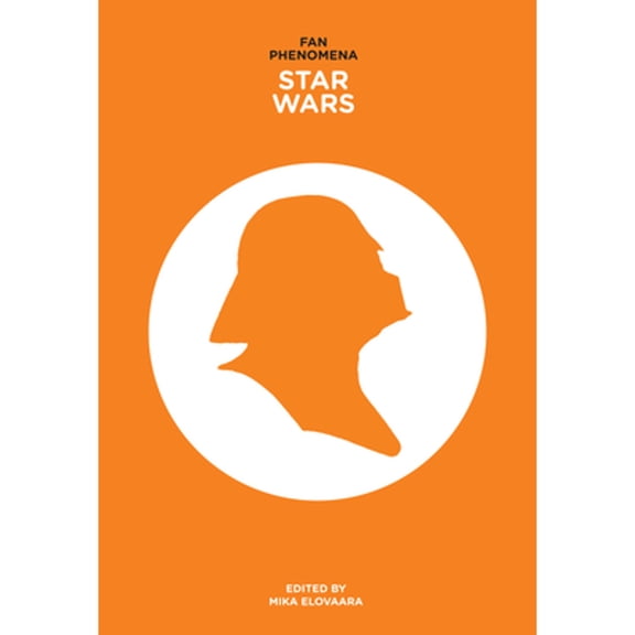 Pre-Owned Fan Phenomena: Star Wars (Paperback 9781783200221) by Mika Elovaara