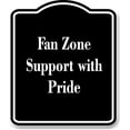thumbnail image 1 of Fan Zone Support with Pride BLACK Aluminum Composite Sign 20''x24'', 1 of 9