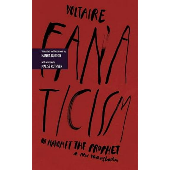 Pre-Owned Fanaticism, or Mahomet the Prophet : A New Translation 9781936117819 Used
