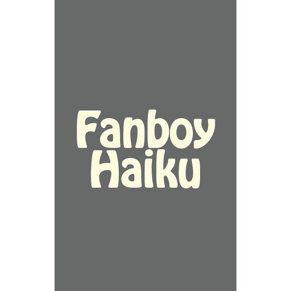 Fanboy Haiku (Paperback)