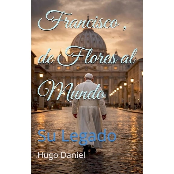 Fancisco, de Flores al Mundo, (Paperback)