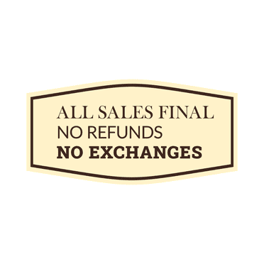 Fancy All Sales Final No Refunds No Exchanges Sign (Ivory/Dark Brown) - Large