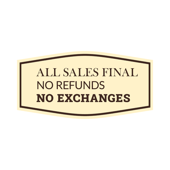 Fancy All Sales Final No Refunds No Exchanges Sign (Ivory/Dark Brown) - Large