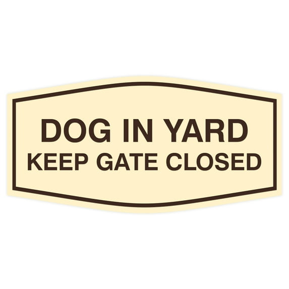 Fancy Dog In Yard Keep Gate Closed Sign (Ivory/Brown) - Large
