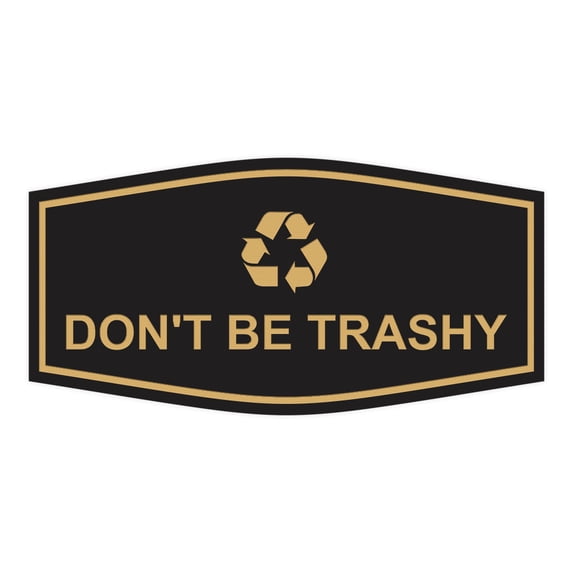 Fancy Don't Be Trashy Sign (Black /Gold) - Small