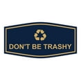 thumbnail image 1 of Fancy Don't Be Trashy Sign (Navy Blue/Gold) - Large, 1 of 5
