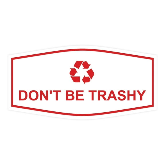 Fancy Don't Be Trashy Sign (White/Red) - Large