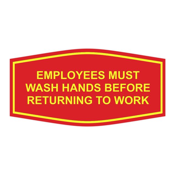 Fancy Employees Must Wash Hands Before Returning To Work Sign (Red/Yellow) - Large
