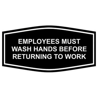 Fancy Employees Must Wash Hands Before Returning to Work Sign (Black)-Small