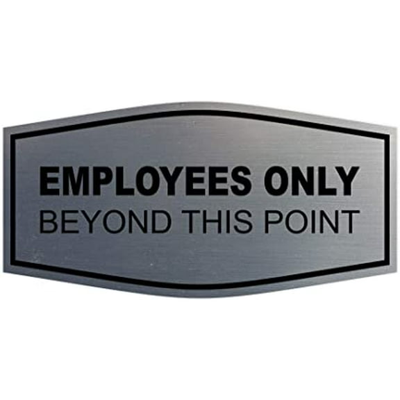 Fancy Employees Only Beyond This Point Sign (Brushed Silver) - Large