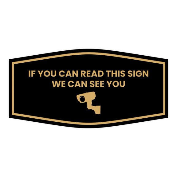 Fancy If You Can Read This Sign We Can See You (CCTV Camera) Sign (Black /Gold) - Small