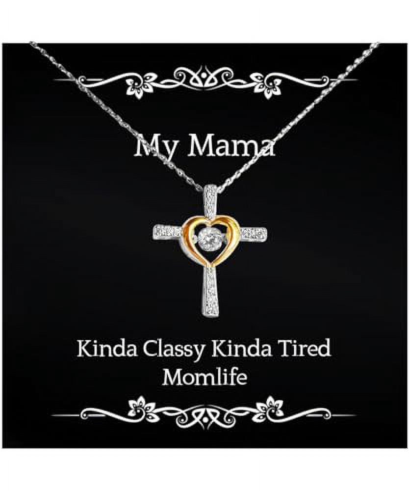 Fancy Mama Gifts, Kinda Classy Kinda Tired Momlife, Mama Cross Dancing Necklace From Daughter, Gifts For Mother, Inexpensive mothers day gifts, Cheap mothers day gift ideas, Last minute mothers day