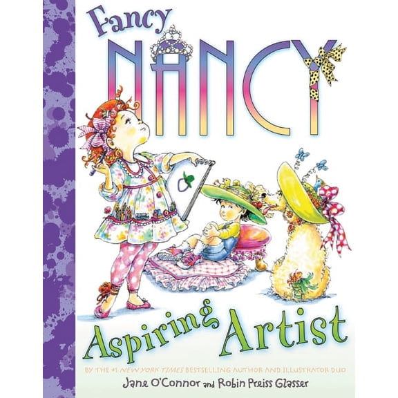 Fancy Nancy: Fancy Nancy: Aspiring Artist