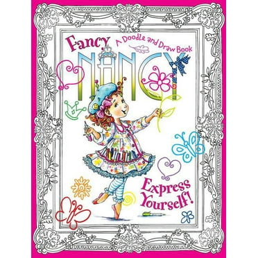 Fancy Nancy Fancy Nancy: Express Yourself!: A Doodle and Draw Book, (Paperback)