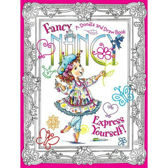 Fancy Nancy Fancy Nancy: Express Yourself!: A Doodle and Draw Book, (Paperback)