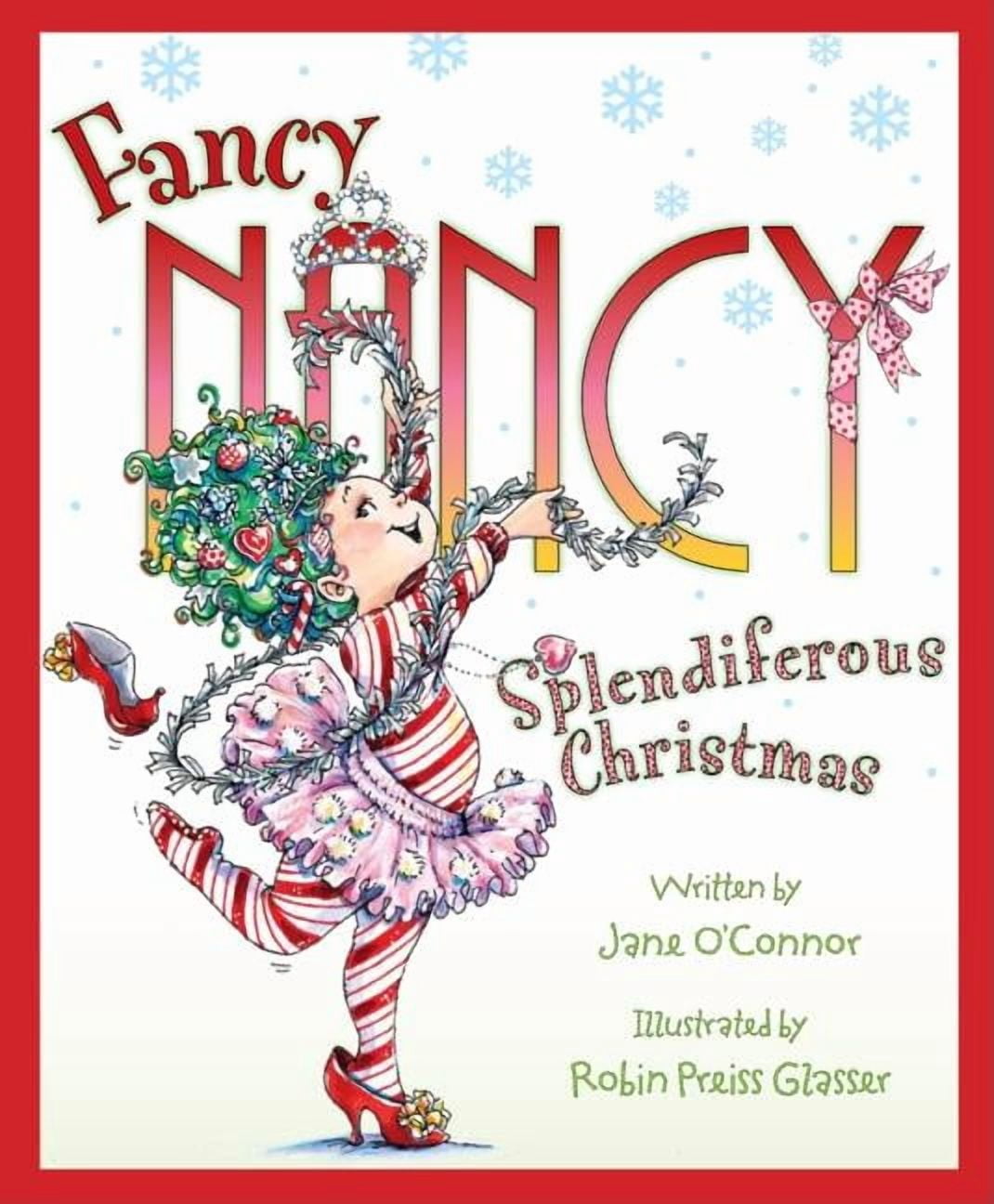 Splendiferous Fancy Nancy Fancy Nancy: Splendiferous Christmas: A Christmas Holiday ...