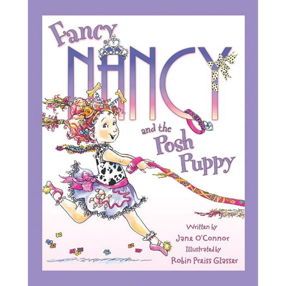 Fancy Nancy Fancy Nancy and the Posh Puppy, (Hardcover)