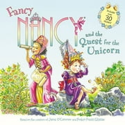 Fancy Nancy: Fancy Nancy and the Quest for the Unicorn: Includes Over 30 Stickers! (Paperback)