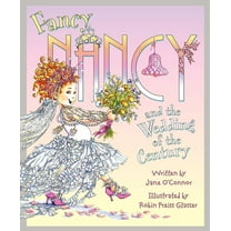 Fancy Nancy Fancy Nancy and the Wedding of the Century, (Hardcover)