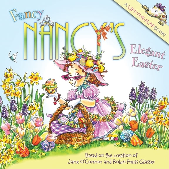 Fancy Nancy Fancy Nancy's Elegant Easter: An Easter and Springtime Book for Kids, (Paperback)