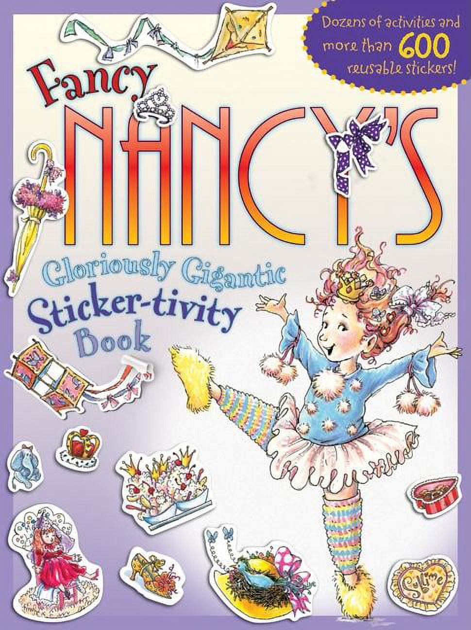 JANE O'CONNOR; ROBIN PREISS GLASSER Fancy Nancy Gloriously Gigantic Sticker-tivity Book, (Paperback)