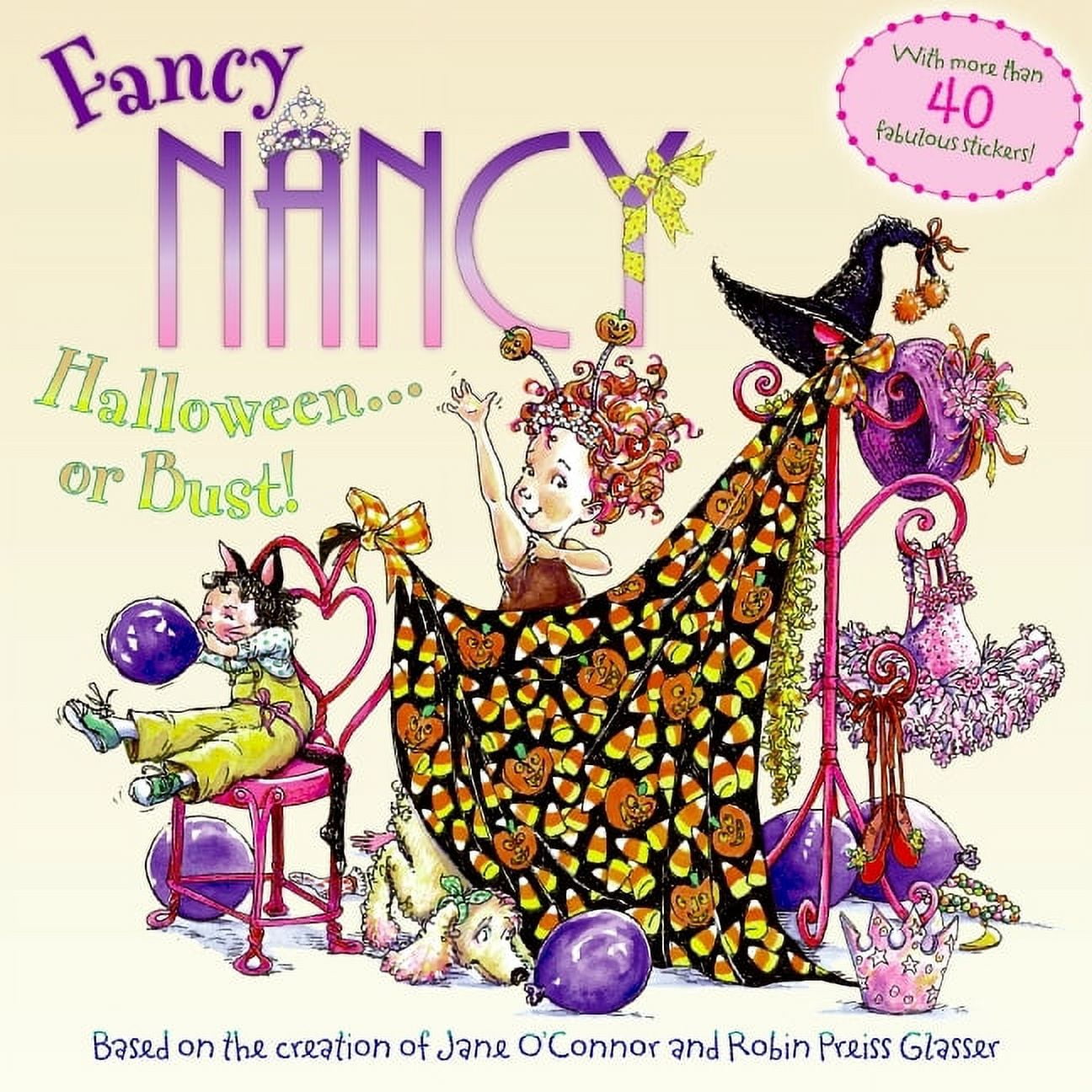 JANE O'CONNOR; ROBIN PREISS GLASSER Fancy Nancy: Halloween...or Bust! [With 30+ Stickers and Cut-Out Door Hanger] (Paperback)