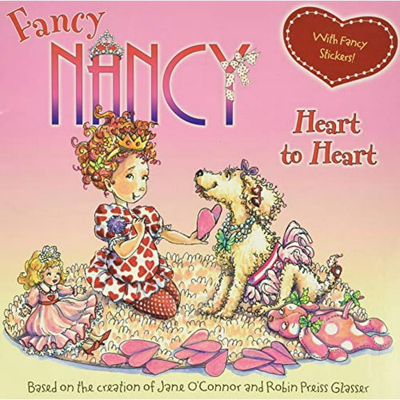 Pre-Owned Fancy Nancy: Heart to Heart [With Sticker(s)] (Paperback) 0061235962 9780061235962
