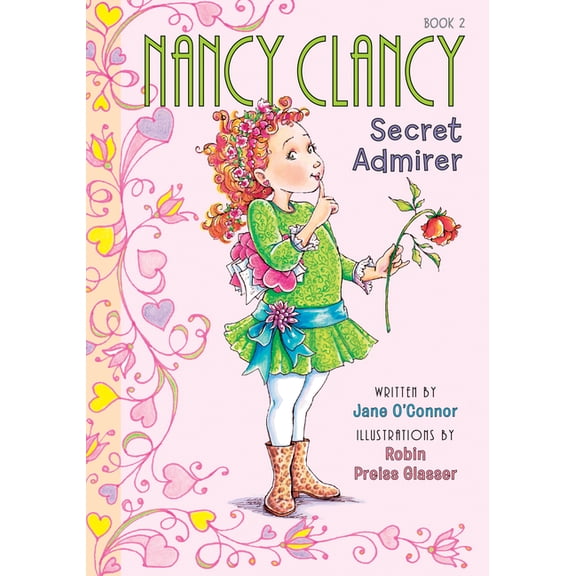 Fancy Nancy: Nancy Clancy Nancy Clancy, Secret Admirer: #2, Book 2, (Hardcover)