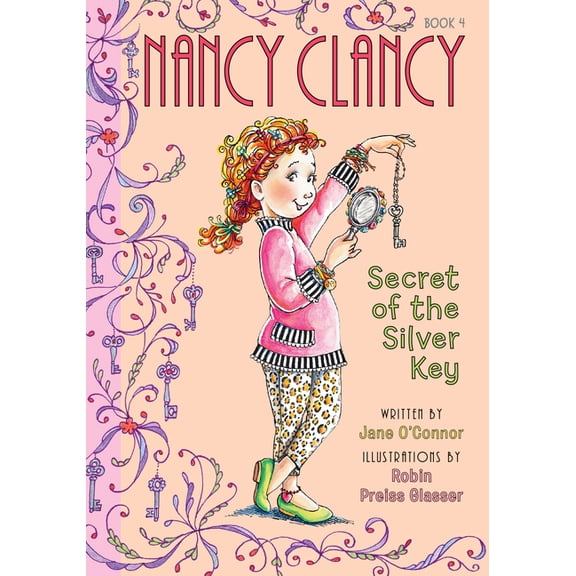 Fancy Nancy: Nancy Clancy Nancy Clancy, Secret of the Silver Key: #4, Book 4, (Hardcover)