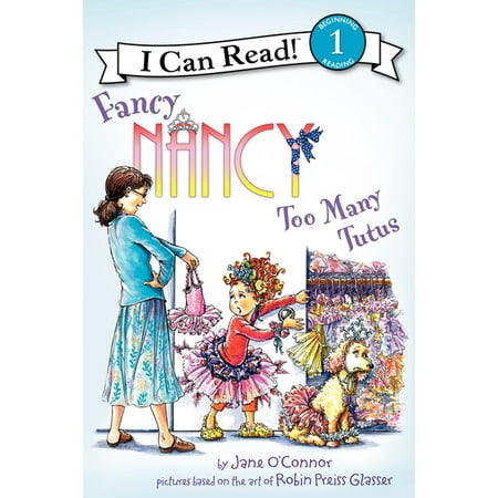 FANCY NANCY: TOO MANY TUTUS
