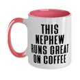 thumbnail image 1 of Fancy Nephew, This Nephew Runs Great On Coffee, Inspire Two Tone 11oz Mug For Uncle From, 1 of 2