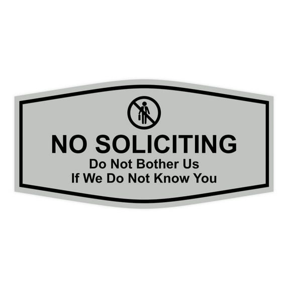 Fancy No Soliciting Do Not Bother Us If We Do Not Know You Sign (Lt Gray) - Large