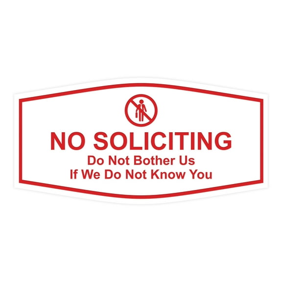 Fancy No Soliciting Do Not Bother Us If We Do Not Know You Sign (White/Red) - Large
