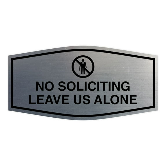 Fancy No Soliciting Leave Us Alone Sign (Brushed Silver) - Small