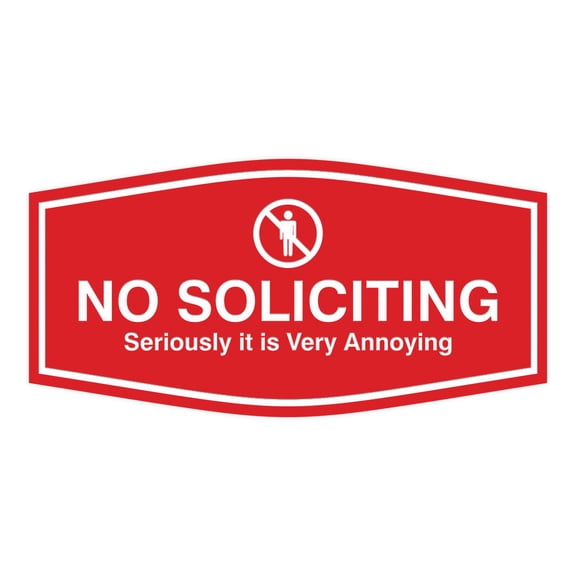 Fancy No Soliciting Seriously it is Very Annoying Sign (Red) - Medium