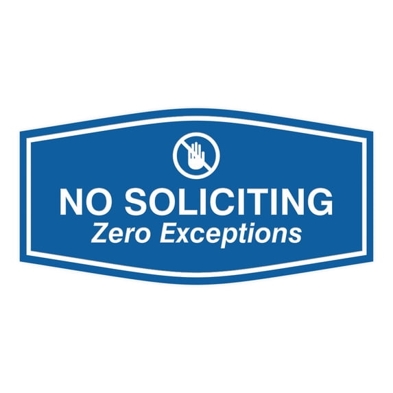 Fancy No Soliciting Zero Exceptions Sign (Blue) - Large