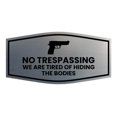thumbnail image 1 of Fancy No Trespassing We are Tired of Hiding the Bodies Sign (Brushed Silver) - Small, 1 of 5