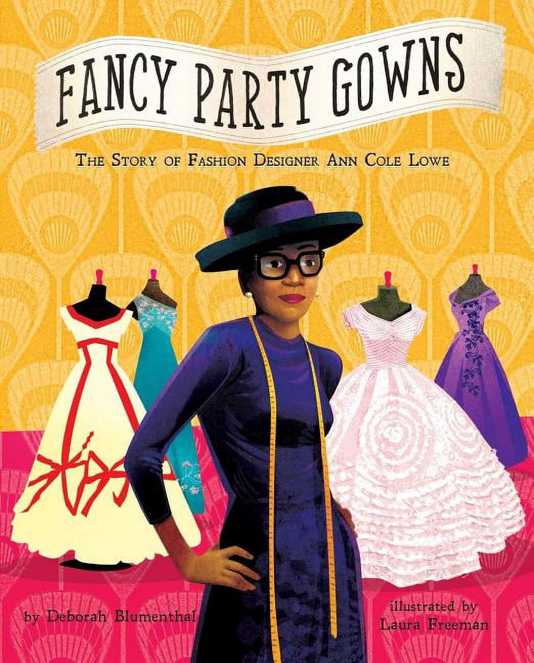 fashion designer fancy dress Fancy Party Gowns : The Story of Fashion Designer Ann Cole Lowe