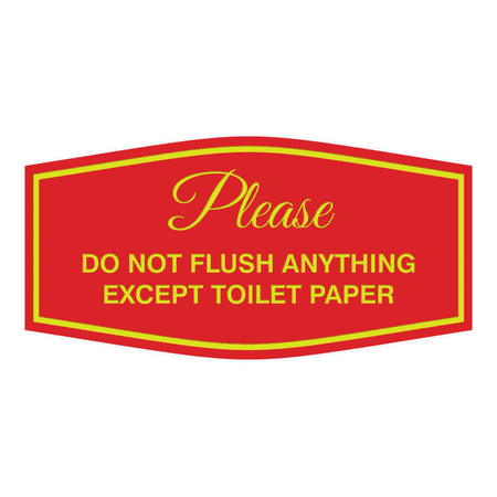 Fancy Please Do Not Flush Anything Except Toilet Paper (Red/Yellow) - Large