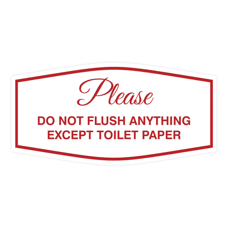 Fancy Please Do Not Flush Anything Except Toilet Paper (White/Red) - Large