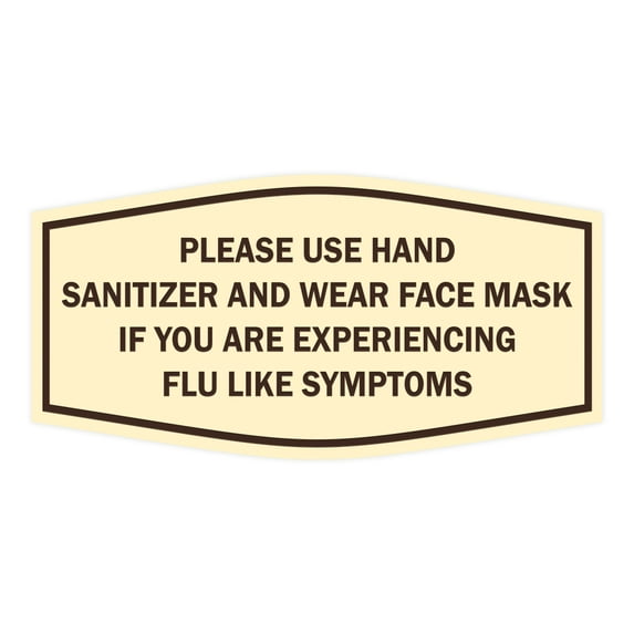 Fancy Please Use Hand Sanitizer and Wear Face Mask If You Are Experiencing Flu Like Symptoms Sign (Ivory/Dark Brown) - Large 4.5x9"