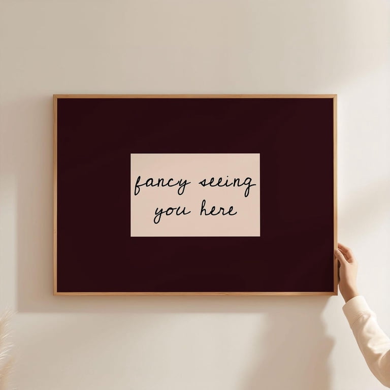 Fancy Seeing You Here Poster, Burgundy Minimalist Handwritten ...