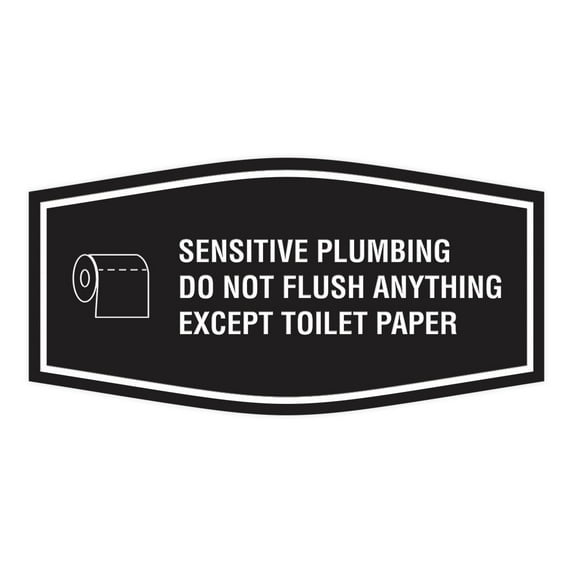 Fancy Sensitive Plumbing Do Not Flush Anything Except Toilet Paper Sign (Black) - Small