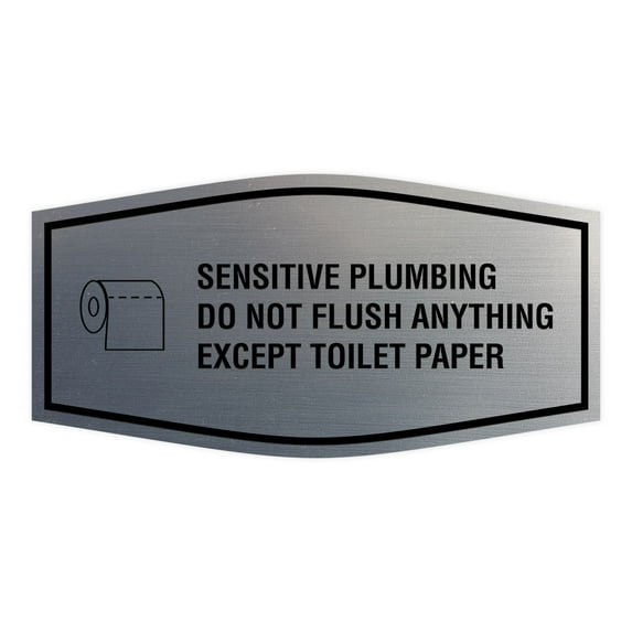 Fancy Sensitive Plumbing Do Not Flush Anything Except Toilet Paper Sign (Brushed Silver) - Small