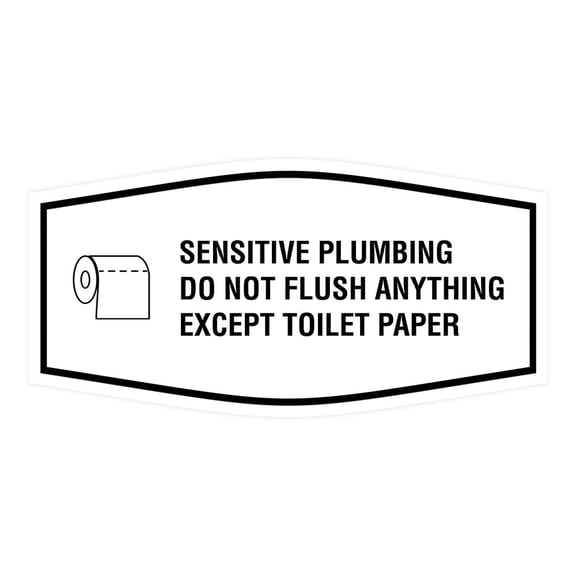 Fancy Sensitive Plumbing Do Not Flush Anything Except Toilet Paper Sign (White) - Small